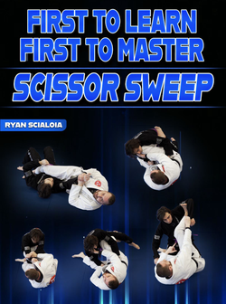 First to Learn First to Master: Scissor Sweep by Ryan Scialoia - BJJ Fanatics