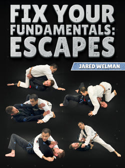 Fix Your Fundamentals Escapes by Jared Welman - BJJ Fanatics