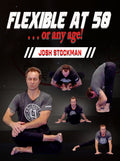 Flexible at 50 or Any Age by Josh Stockman