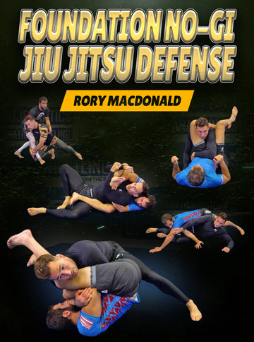 Foundation No Gi Jiu Jitsu Defense by Rory Macdonald - BJJ Fanatics