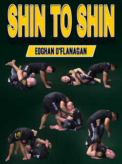 Shin to Shin by Eoghan O'Flanagan - BJJ Fanatics