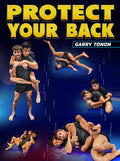 Protect Your Back by Garry Tonon