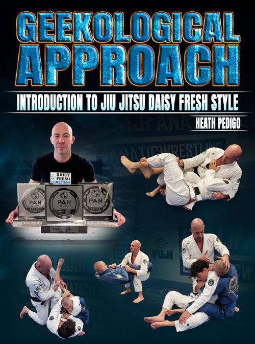 Geekological Approach Introduction to Jiu Jitsu Daisy Fresh Style by Heath Pedigo - BJJ Fanatics