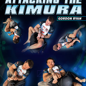 Systematically Attacking The Kimura by Gordon Ryan – BJJ Fanatics