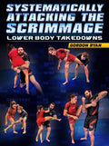 Systematically Attacking The Scrimmage: Lower Body Takedowns by Gordon Ryan