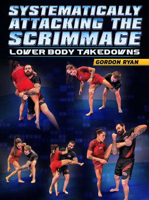Systematically Attacking The Scrimmage: Lower Body Takedowns by Gordon Ryan - BJJ Fanatics