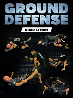 Ground Defense by Chad Lyman - BJJ Fanatics