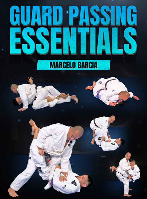 Guard Passing Essentials by Marcelo Garcia - BJJ Fanatics