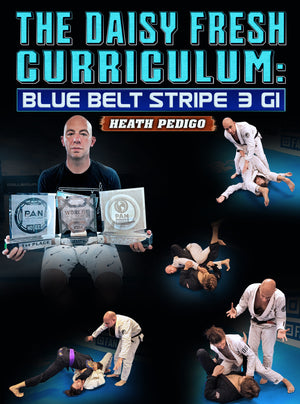 The Daisy Fresh Curriculum: Blue Belt Stripe 3 Gi by Heath Pedigo - BJJ Fanatics