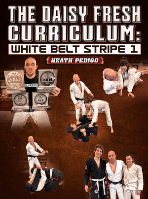 The Daisy Fresh Curriculum: White Belt Stripe 1 by Heath Pedigo - BJJ Fanatics