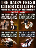 The Daisy Fresh Curriculum: White Belt Bundle by Heath Pedigo