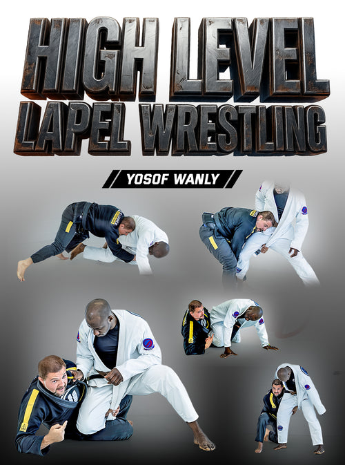 High Level Lapel Wrestling by Yosof Wanly