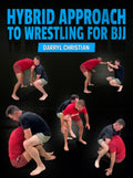 Hybrid Approach to Wrestling for BJJ by Darryl Christian