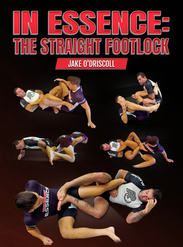 In Essence The Straight Footlock by Jake O'Driscoll - BJJ Fanatics