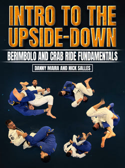 Intro To The Upside-Down by Danny Maira And Nick Salles - BJJ Fanatics