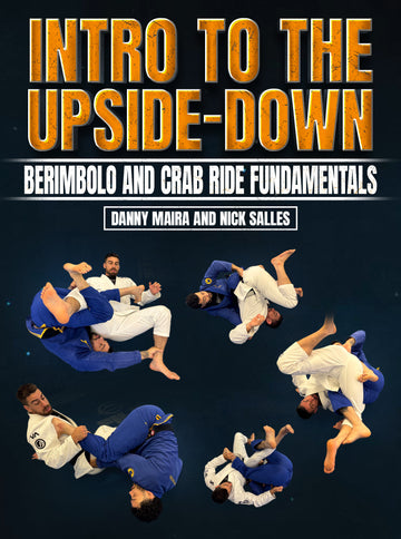 Intro To The Upside-Down by Danny Maira And Nick Salles - BJJ Fanatics