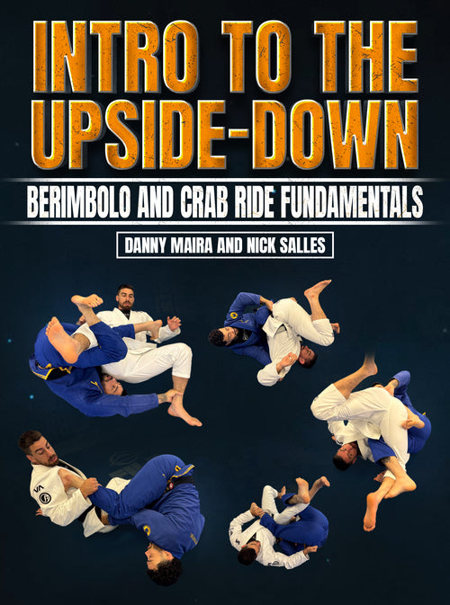 Intro To The Upside-Down by Danny Maira And Nick Salles - BJJ Fanatics