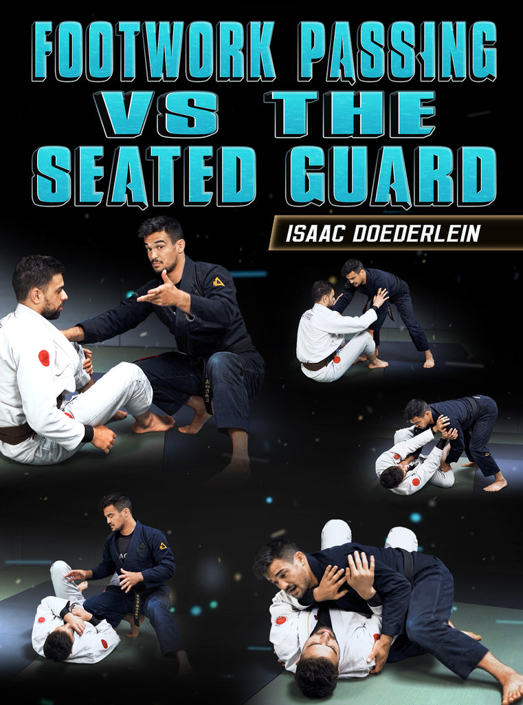 Footwork Passing vs The seated Guard by Isaac Doederlein – BJJ Fanatics