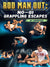Rod Man Out: No Gi Grappling Escapes by Jay Rodriguez - BJJ Fanatics
