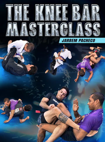 The Kneebar Masterclass by Jarbem Pacheco - BJJ Fanatics