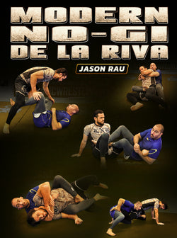 Modern No-Gi De La Riva by Jason Rau - BJJ Fanatics