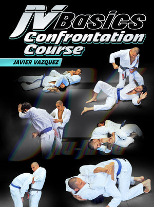 JV Basics: Confrontation Course by Javier Vazquez - BJJ Fanatics