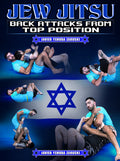Jew Jitsu: Back Attacks From Top Position by Javier Zaruski
