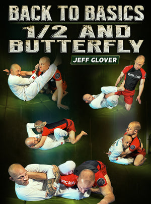 Back To Basics 1/2 and Butterfly by Jeff Glover - BJJ Fanatics