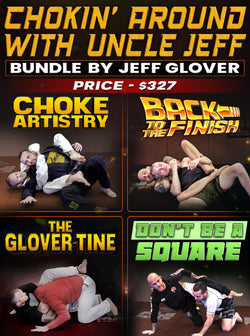 Chokin'Around With Uncle Jeff Bundle by Jeff Glover - BJJ Fanatics