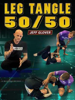 Leg Tangle 50/50 by Jeff Glover - BJJ Fanatics