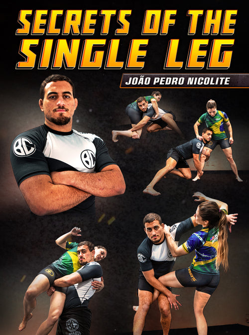 Secrets of The Single Leg by Joao Nicolite - BJJ Fanatics