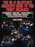 No-Gi Grapplers Guide To Front Headlock by Joel Bane