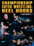 Championship Catch Wrestling: Heel Hooks by Josh Barnett - BJJ Fanatics