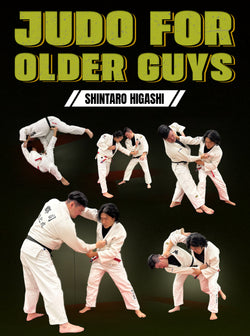 Judo for Older Guys by Shintaro Higashi - BJJ Fanatics