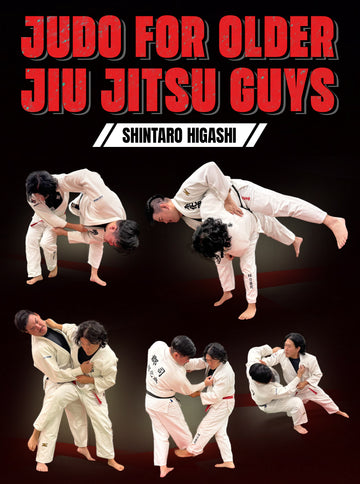 Judo For Older Jiu Jitsu Guys by Shintaro Higashi - BJJ Fanatics