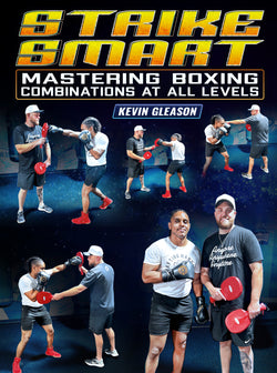 Strike Smart: Mastering Boxing Combinations At All Levels by Kevin Gleason - BJJ Fanatics