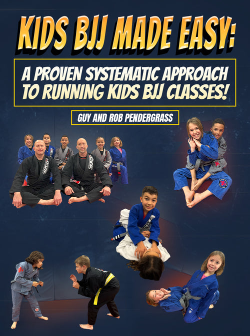 Kids BJJ Made Easy by Guy and Rob Pendergrass - BJJ Fanatics