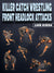 Killer Catch Wrestling Front Headlock Attacks by Luis Ojeda - BJJ Fanatics