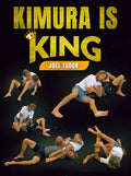 Kimura is King by Joel Tudor