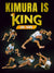 Kimura is King by Joel Tudor