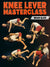 Knee Lever Masterclass by Brian Glick