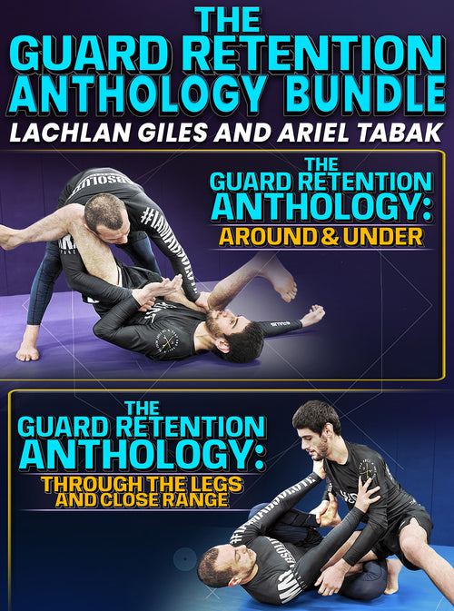 Guard Retention Anthology Bundle by Lachlan Giles &Ariel Tabak - BJJ Fanatics