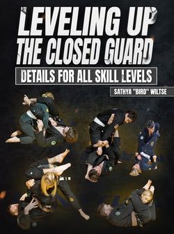 Leveling Up The Closed Guard by Sathya Bird Wiltse - BJJ Fanatics