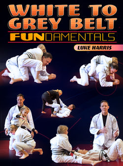 White To Grey Belt Fundamentals by Luke Harris - BJJ Fanatics