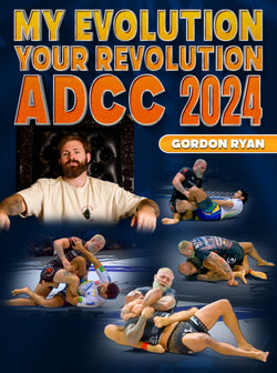 My Evolution Your Revolution ADCC 2024 by Gordon Ryan - BJJ Fanatics