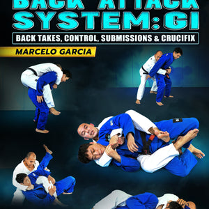Back Attack Sign The Complete MG Back Attack System: Gi - Back Takes, Control, Submissi ...