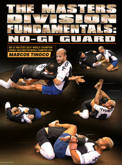 The Masters Division Fundamentals: No Gi Guard by Marcos Tinoco - BJJ Fanatics