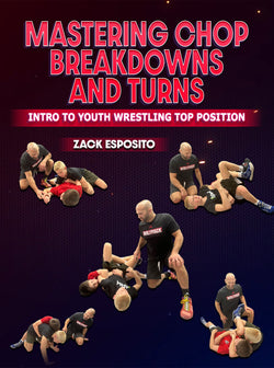 Intro To Youth Wrestling Top Position: Mastering Chop Breakdowns and Turns by Zack Esposito - BJJ Fanatics