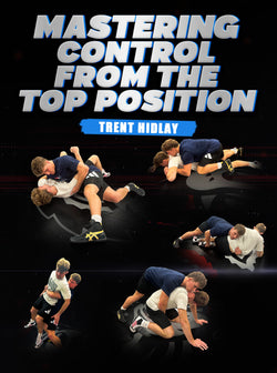 Mastering Control from the Top Position by Trent Hidlay - BJJ Fanatics