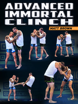 Advanced Immortal Clinch by Matt Brown - BJJ Fanatics